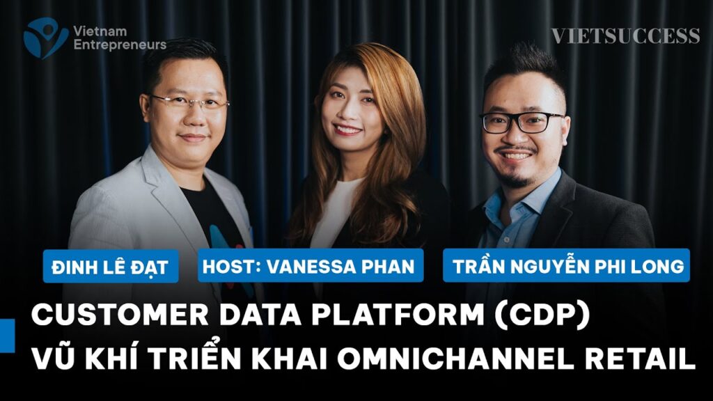 CDP- Vũ khí triển khai Omnichannel Retail